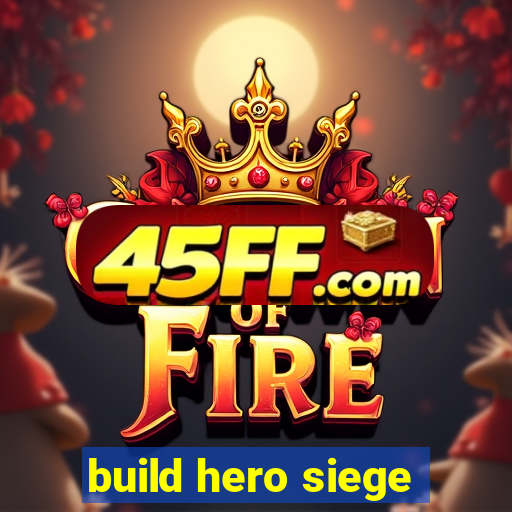 build hero siege